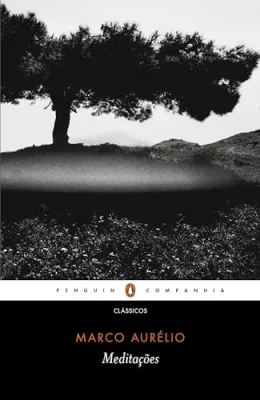 Meditaes: Os escritos pessoais de Marco Aurlio Antonino, imperador filsofo (Ta Eis Eauton)