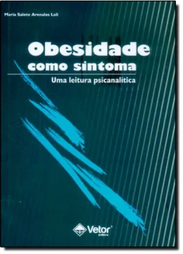Obesidade Como Sintoma - Uma Leitura Psicanalitica - 1
