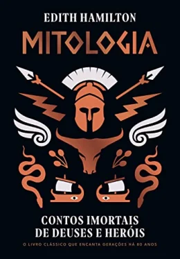 Mitologia: Contos imortais de deuses e heris