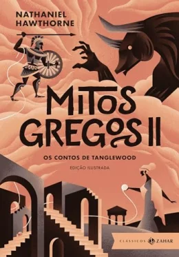 Mitos gregos II: edio ilustrada: Os contos de Tanglewood