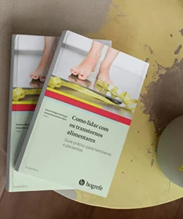 Como Lidar com os Transtornos Alimentares: Guia Prtico Para Familiares e Pacientes