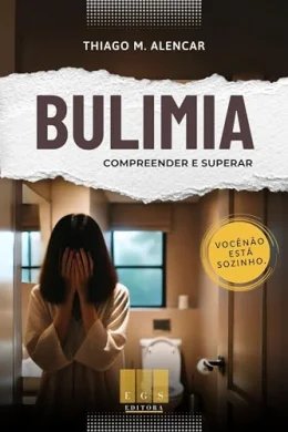BULIMIA: Compreender e Superar