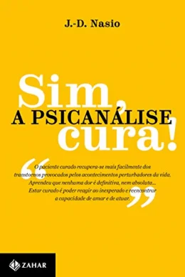 Sim, a psicanlise cura!