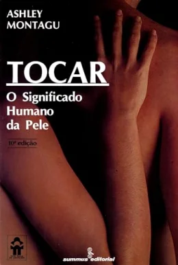Tocar: o significado humano da pele: 34