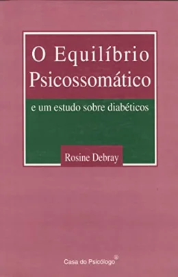 O Equilbrio Psicossomtico: e um Estudo Sobre Diabticos