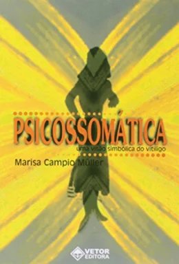Psicossomatica. Uma Visao Simbolica do Vitiligo - 1