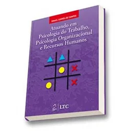 Atuando em Psicologia do Trabalho, Psicologia Organizacional e Recursos Humanos