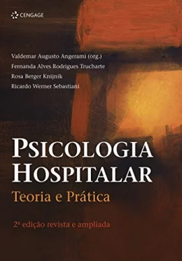 Psicologia hospitalar: Teoria e prtica