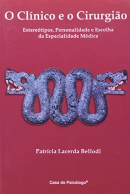 O Clnico e o Cirurgio: Esteretipos, Personalidade e Escolha da Especialidade Mdica