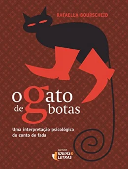 O Gato de Botas: uma Interpretao Psicolgica do Conto de Fada