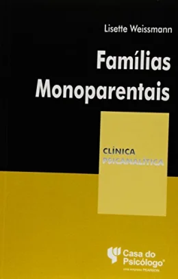 Famlias Monoparentais: um Olhar da Teoria das Configuraes Vinculares