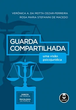 Guarda Compartilhada: Uma Viso Psicojurdica