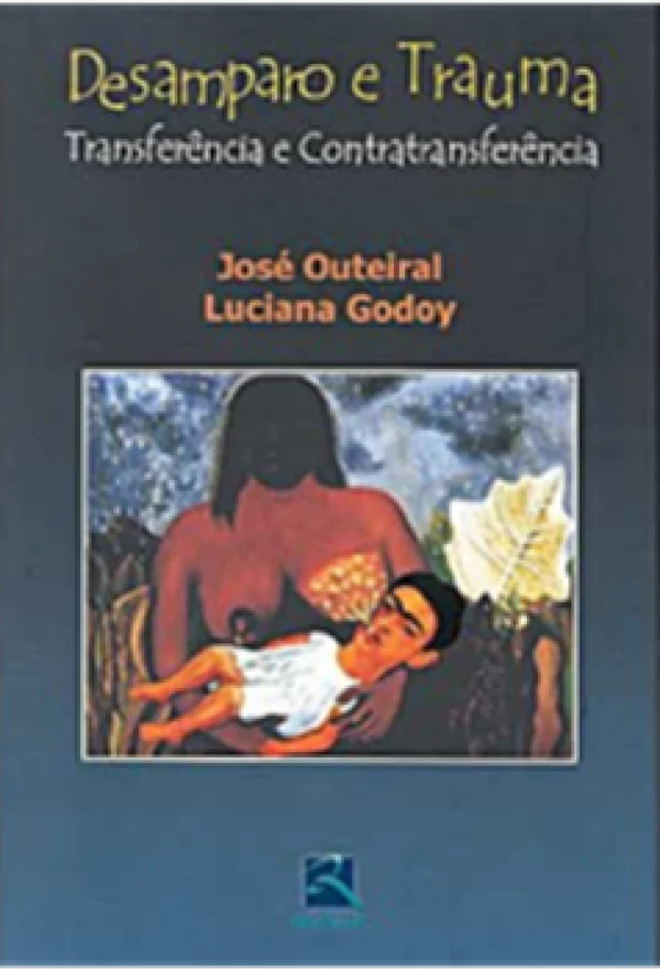 DESAMPARO E TRAUMA - TRANSFERNCIA E CONTRATRANSFERNCIA