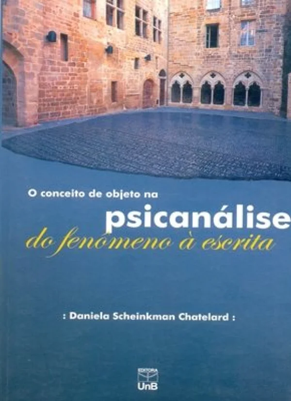 O CONCEITO DE OBJETO NA PSICANLISE - DO FENÔMENO  ESCRITA