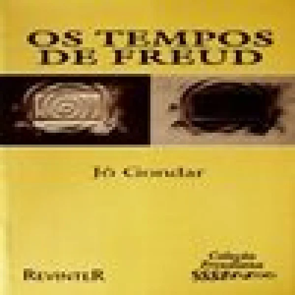 OS TEMPOS DE FREUD