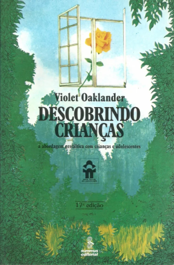 DESCOBRINDO CRIANAS - A ABORDAGEM GESTLTICA COM CRIANAS E ADOLESCENTES