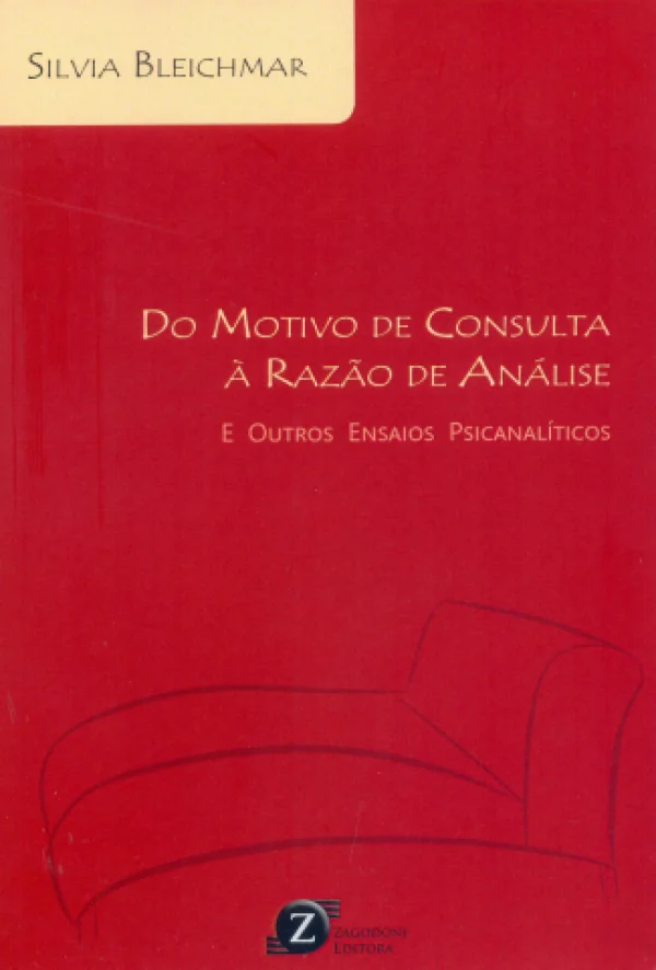 DO MOTIVO DE CONSULTA  RAZO DA ANLISE E OUTROS ENSAIOS PSICANALTICOS