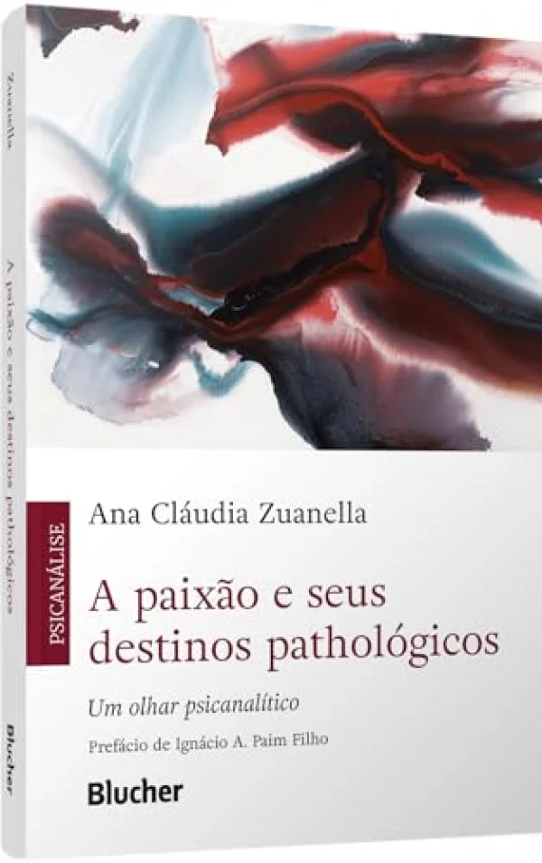 A Paix�o e Seus Destinos Pathol�gicos: Um Olhar Psicanal�tico