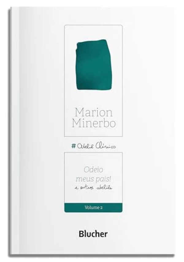 Odeio Meus Pais!: e Outros Ateli�s (Volume 2)
