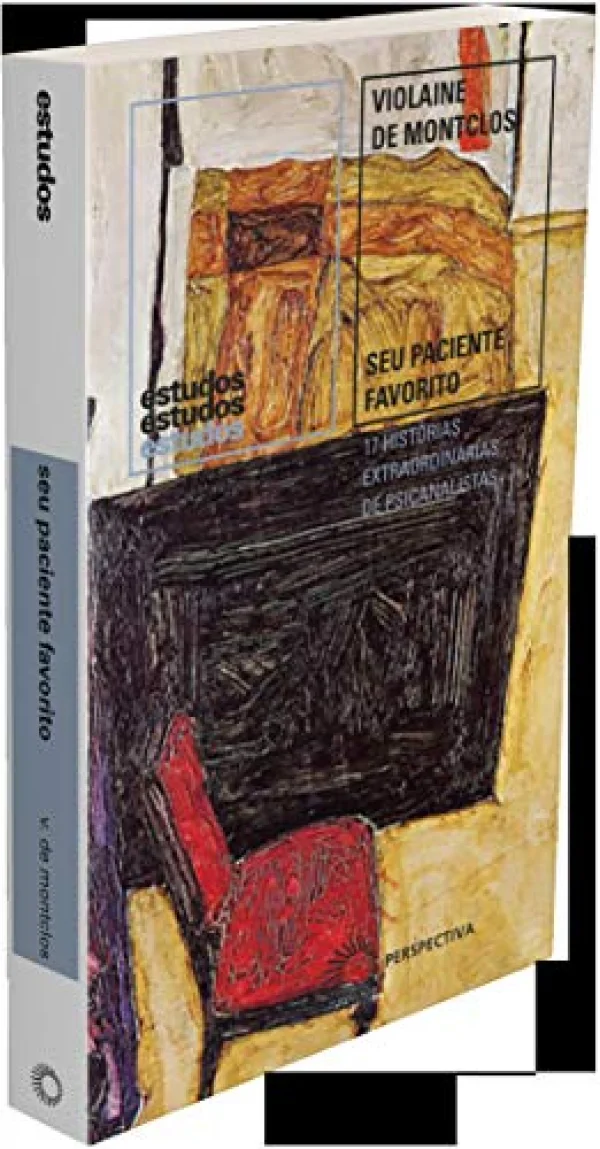 Seu paciente favorito: 17 historias extraordinrias de psicanalistas