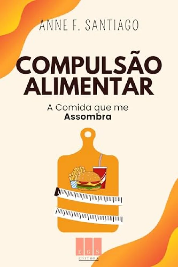 Compuls�o Alimentar: A Comida que me Assombra