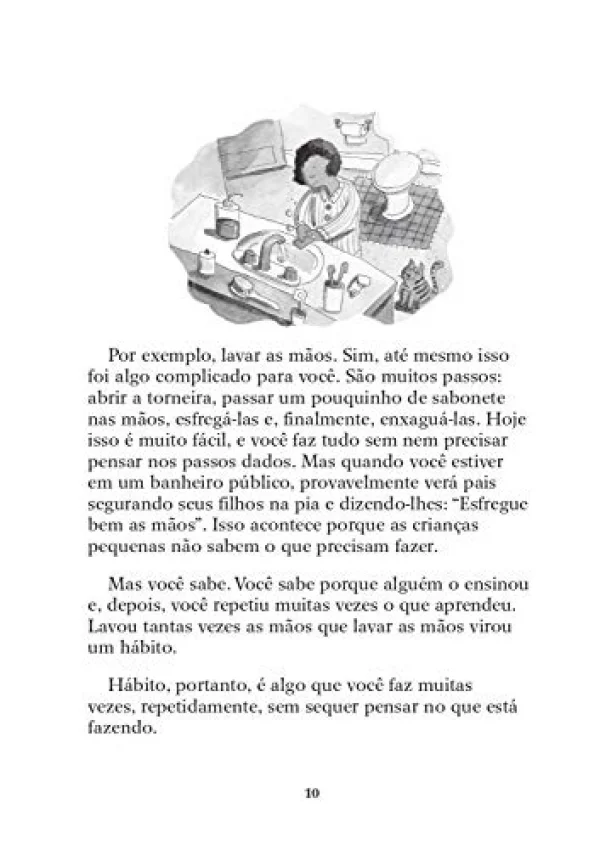 O que Fazer Quando os Maus H�bitos Tomam Conta de Voc�: Um Guia para a Crian�a Parar de Roer as Unhas, Chupar o Dedo Morder a Roupa e Abandonar Outros Comportamentos Indesej�veis