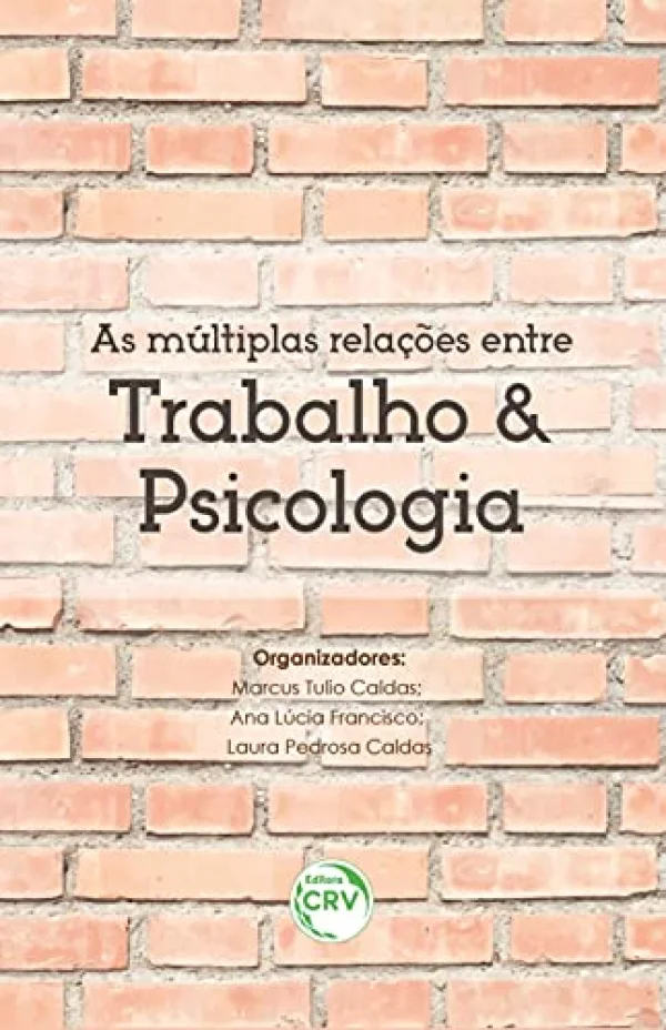 As mltiplas relaes entre trabalho e psicologia