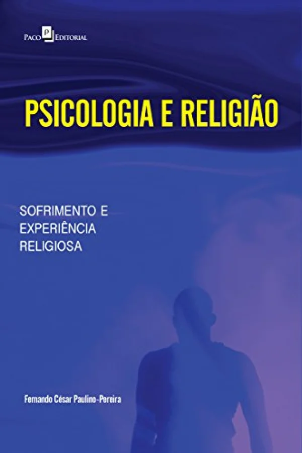 Psicologia e Religio: Sofrimento e Experincia Religiosa