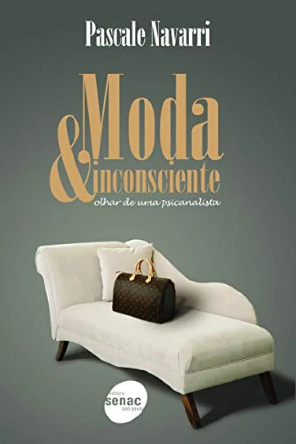 Moda & inconsciente : Olhar de uma psicanalista