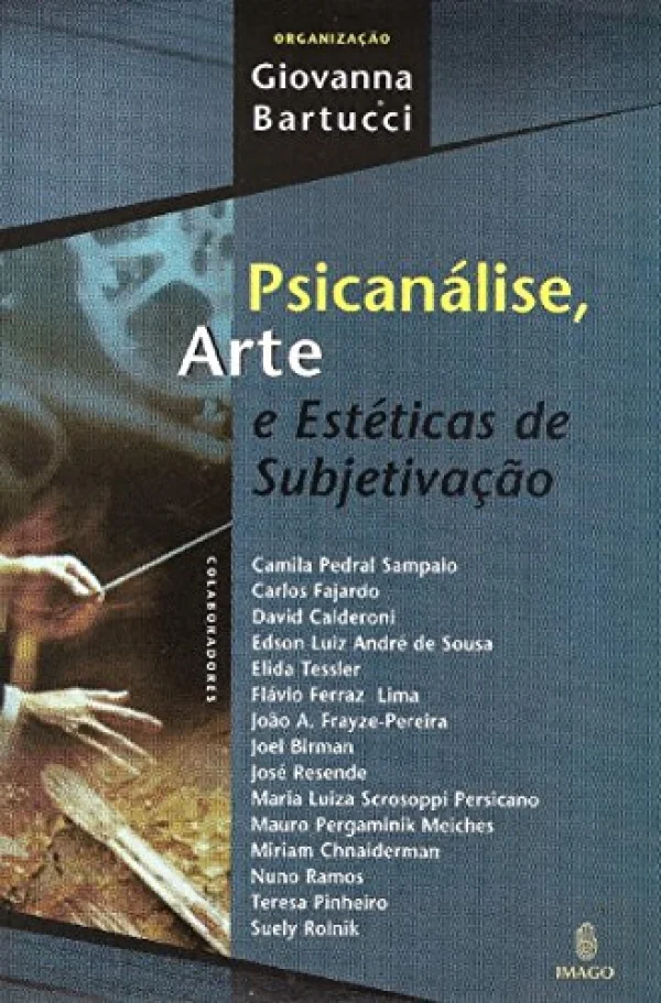 Psicanlise, Arte e Estticas de Subjetivao